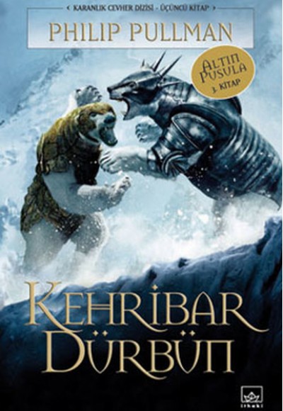 Kehribar Dürbün /Altın Pusula Karanlık Cevher Dizisi / 3.Kitap