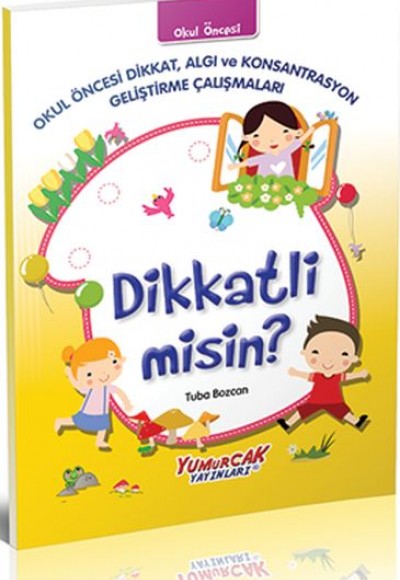 Dikkatli Misin?