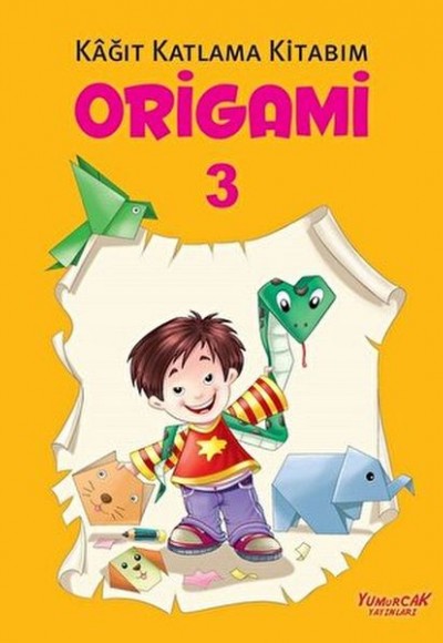 Origami 3 - Kağıt Katlama Kitabım