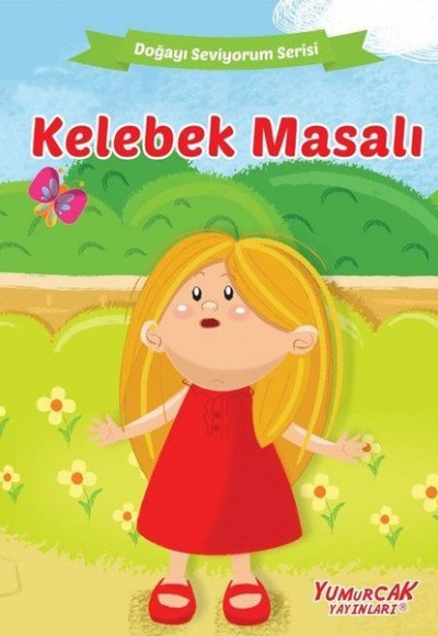 Kelebek Masalı - Doğayı Seviyorum Serisi