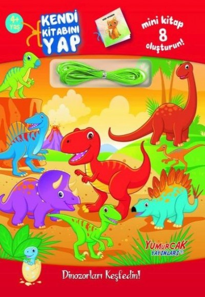Kendi Kitabını Yap - Dinozorları Keşfedin 4+ Yaş