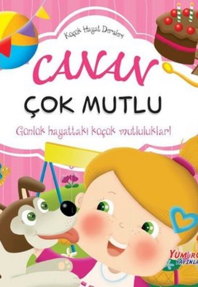 Küçük Hayat Dersleri Canan Çok Mutlu