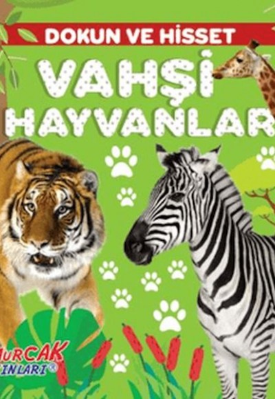 Dokun ve Hisset – Vahşi Hayvanlar Dokun ve Hisset – Vahşi Hayvanlar