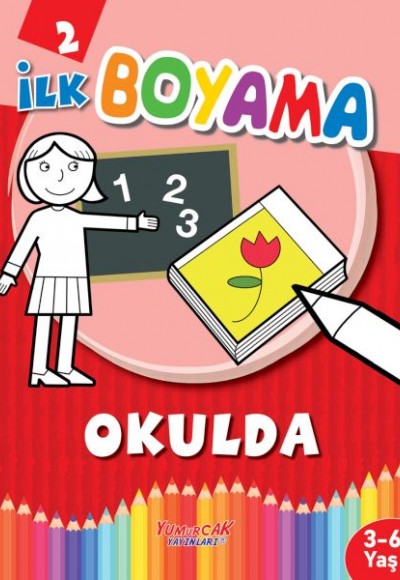 İlk Boyama Okulda İlk Boyama Okulda