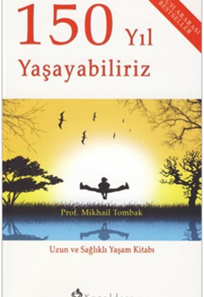 150 Yıl Yaşayabiliriz