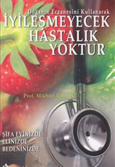 İyileşmeyecek Hastalık Yoktur