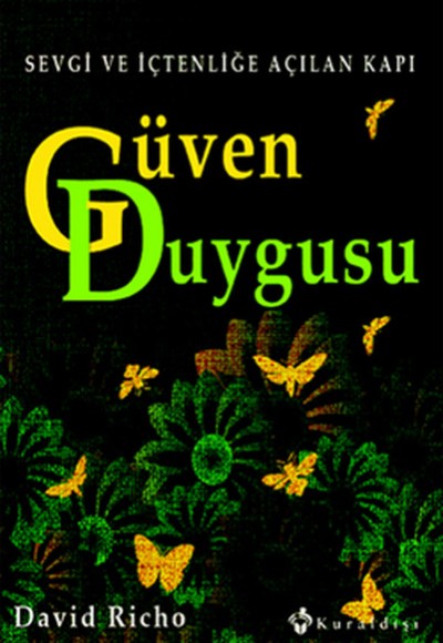 Güven Duygusu  Sevgi ve İçtenliğe Açılan Kapı