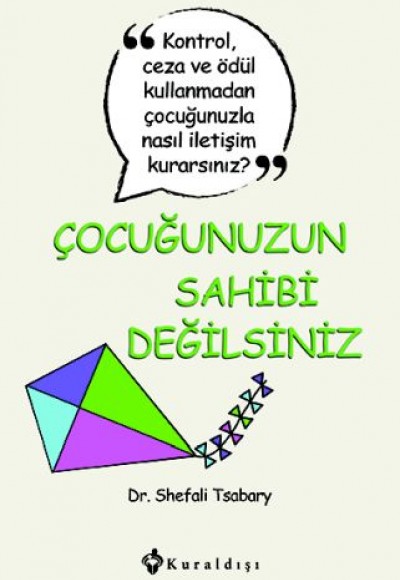 Çocuğunuzun Sahibi Değilsiniz