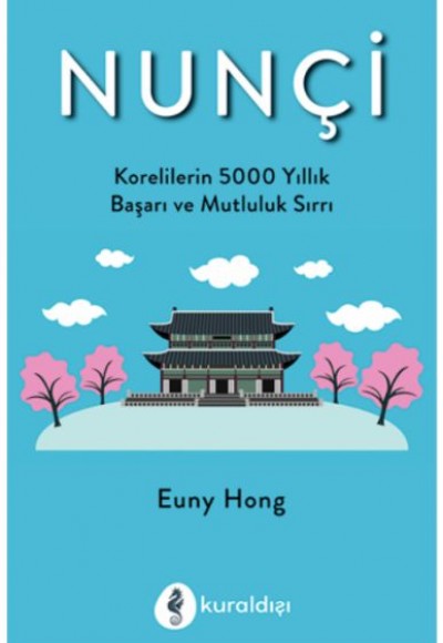 Nunçi - Korelilerin 500 Yıllık Başarı ve Mutluluk Sırrı