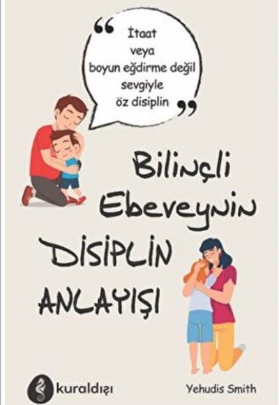 Bilinçli Ebeveynin Disiplin Anlayışı