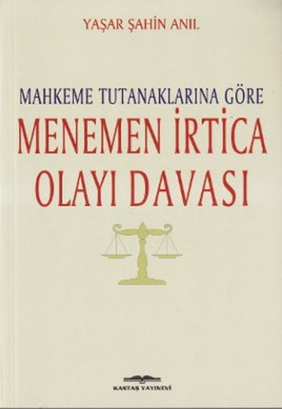 Mahkeme Tutanaklarına Göre Menemen İrtica Olayı Davası