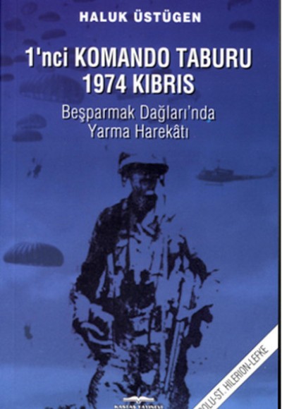 1'nci Komando Taburu 1974 Kıbrıs  Beşparmak Dağları'nda Yarma Harekatı