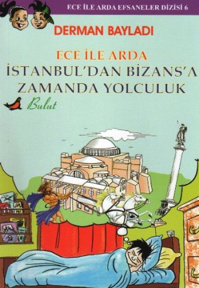 Ece ile Arda İstanbul'dan Bizans'a Zamanda Yolculuk