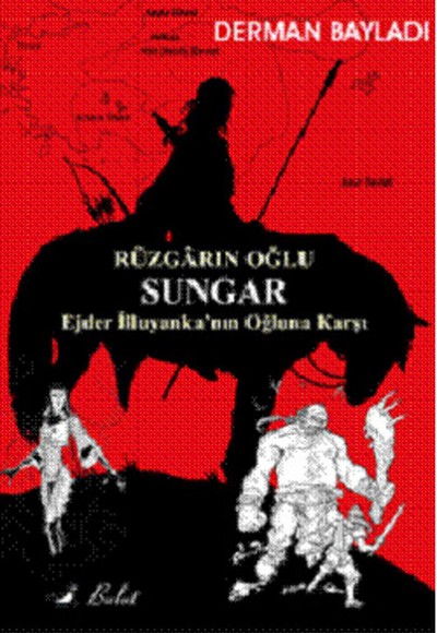 Rüzgarın Oğlu Sungar / Ejder İlluyanka'nın Oğluna Karşı