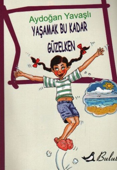 Yaşamak Bu Kadar Güzelken