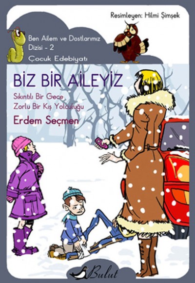 Biz Bir Aileyiz  Ben Ailem ve Dostlarımız Dizisi - 2