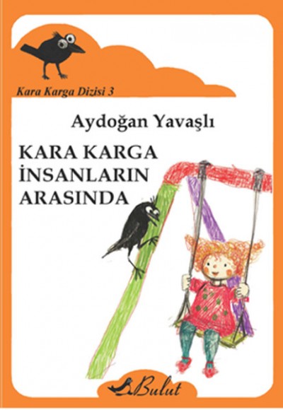 Kara Karga Dizisi 3 - Kara Karga İnsanların Arasında