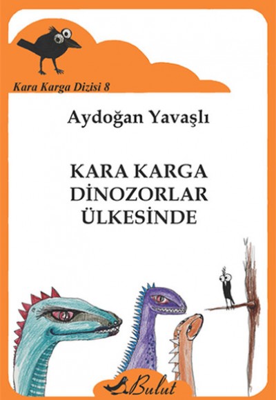 Kara Karga Dizisi 8 - Kara Karga Dinozorlar Ülkesinde