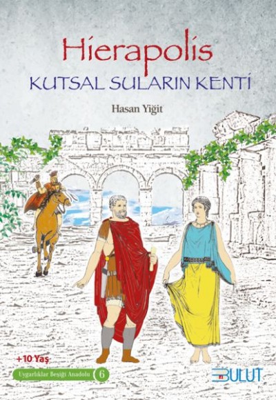 Hierapolis / Kutsal Suların Kenti - Uygarlıklar Beşiği Anadolu 6