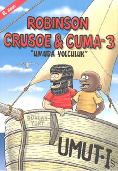 Robinson Crusoe ve Cuma 3 - Umuda Yolculuk