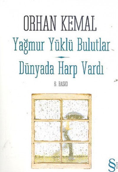 Yağmur Yüklü Bulutlar  Dünyada Harp Vardı