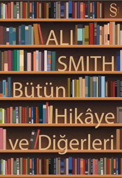 Bütün Hikaye ve Diğerleri