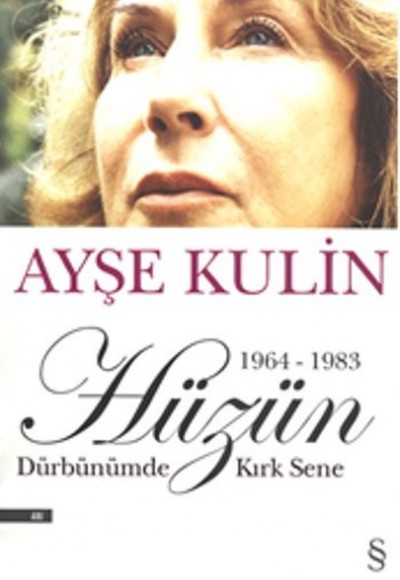 Dürbünümde Kırk Sene 2. Kitap Hüzün 1964 1983