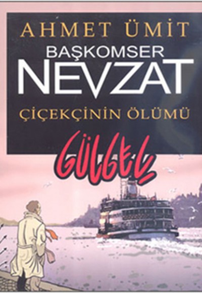 Başkomser Nevzat - Çiçekçinin Ölümü / Gülgeç