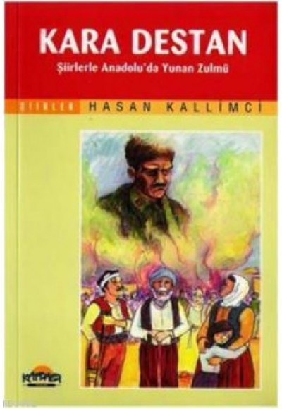 Kara Destan  Şiirlerle Anadolu'da Yunan Zulmü