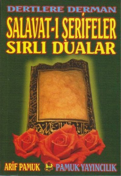 Dertlere Derman Salavat-ı Şerifeler ve Sırlı Dualar (Dua-040/P16)