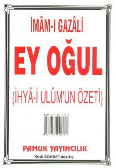 Ey Oğul (İhya-i Ulumun Özeti) / Sohbet-004 Cep Boy