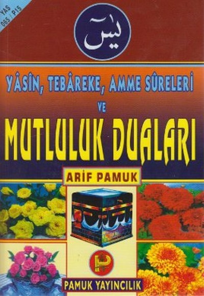 Yasin, Tebareke, Amme Sureleri ve Mutluluk Duaları (Yas-065/P15)