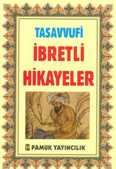 Tasavvufi İbretli Hikayeler / Hikaye-005