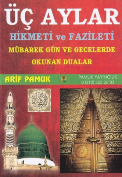 Üç Aylar Hikmeti ve Fazileti (Üç Aylar 010) Mübarek Gün ve Gecelerde Okunan Dualar