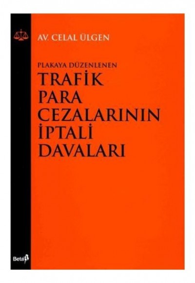 Plakaya Düzenlenen Trafik Para Cezalarının İptali Davaları