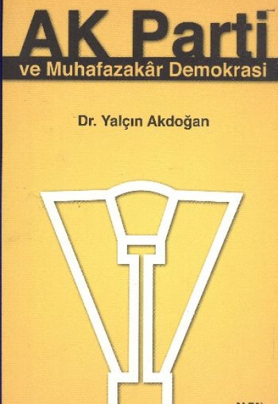 Ak Parti ve Muhafazakar Demokrasi