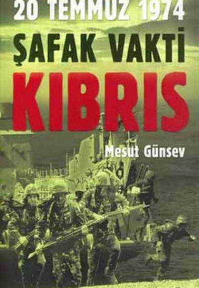 20 Temmuz 1974 Şafak Vakti KIBRIS