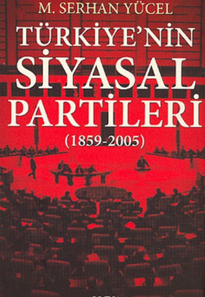 Türkiye’nin Siyasal Partileri (1859-2005)