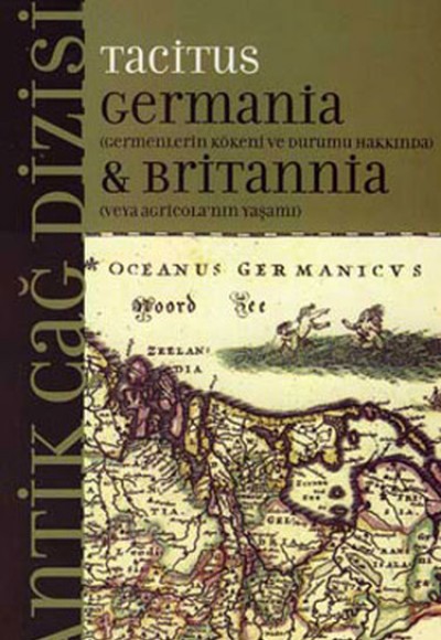 Germania  Britannia / Germenlerin Kökeni ve Durumu Hakkında veya Agricola'nın Yaşamı