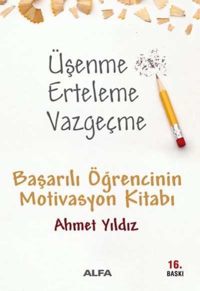 Üşenme Erteleme Vazgeçme