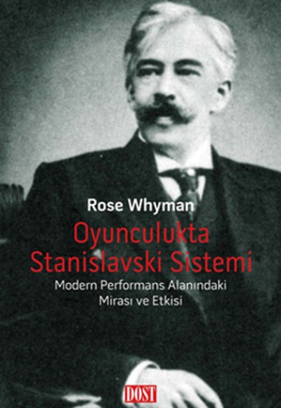 Oyunculukta Stanislavski Sistemi  Modern Performans Alanındaki Mirası ve Etkisi