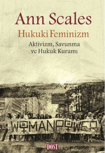 Hukuki Feminizm - Aktivizm Savunma ve Hukuk Kuramı