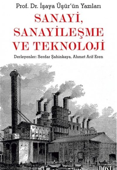 Sanayi, Sanayileşme ve Teknoloji