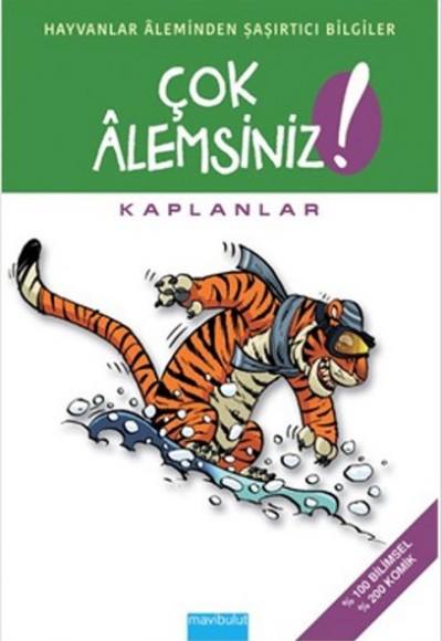 Çok Alemsiniz! - Kaplanlar