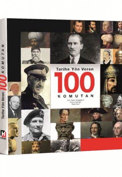 Tarihe Yön Veren 100 Komutan