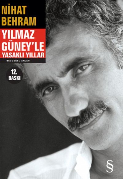 Yılmaz Güney'le Yasaklı Yıllar