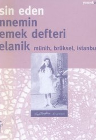 Annemin Yemek DefteriSelanik Münih, Brüksel, İstanbul