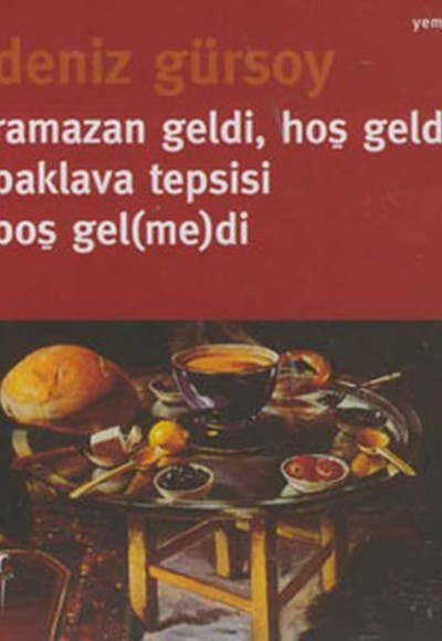 Ramazan Geldi, Hoş Geldi Baklava Tepsisi Boş Gel(me)di