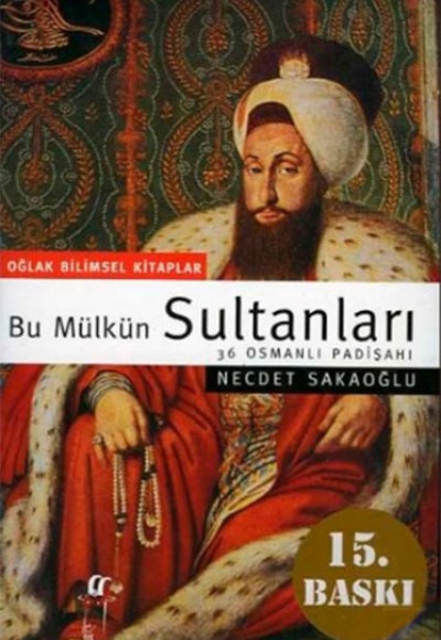 Bu Mülkün Sultanları 36 Osmanlı Padişahı (büyük boy)
