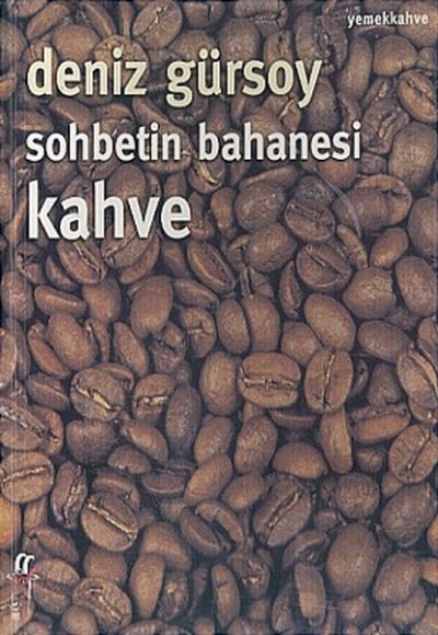 Sohbetin Bahanesi Kahve